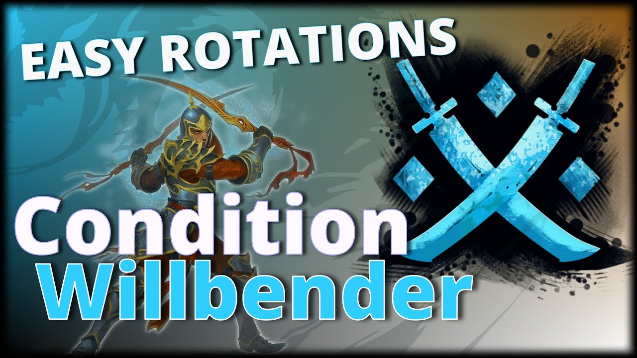 Guild Wars 2 Condition Willbender - Easy Rotations (37k/41k+ DPS)