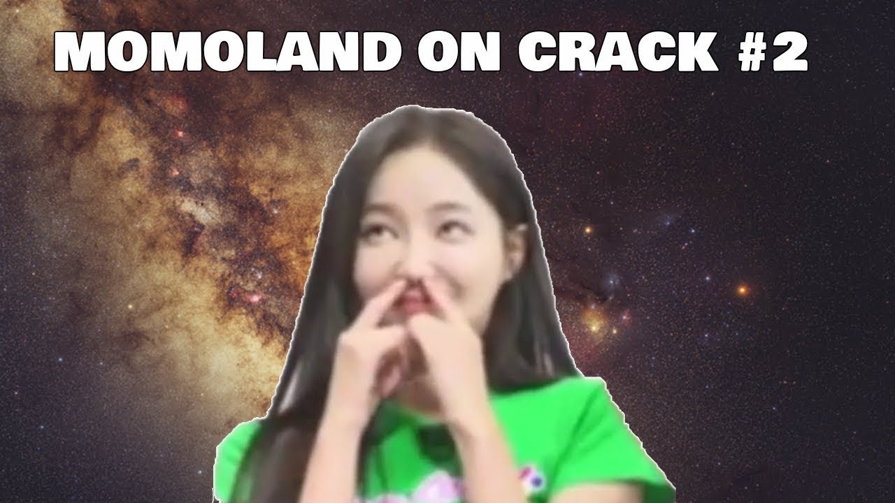 MOMOLAND ON CRACK #2