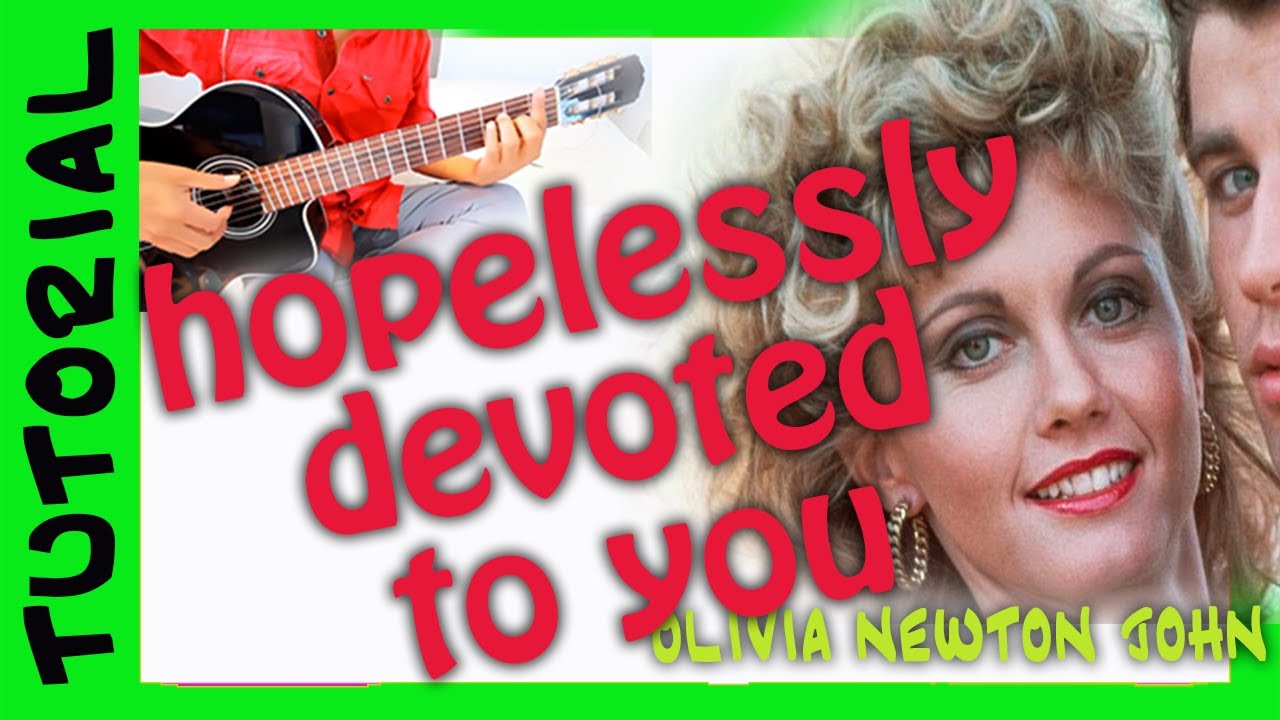 HOPELESSLY DEVOTED TO YOU - Olivia Newton Jhon - How to play in guitar | como tocar