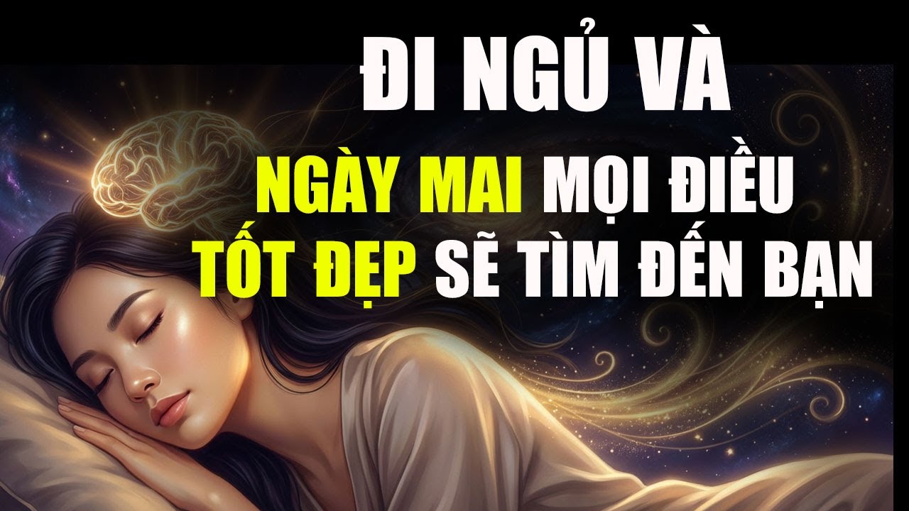 NGHE 1 ĐÊM VÀ BẠN SẼ THU HÚT ĐUƠC MỌI ĐIỀU TỐT ĐẸP