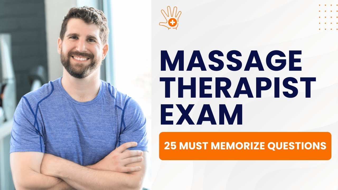 Massage Therapist Exam - Practice Test & Study Guide (25 Must Memorize Questions)