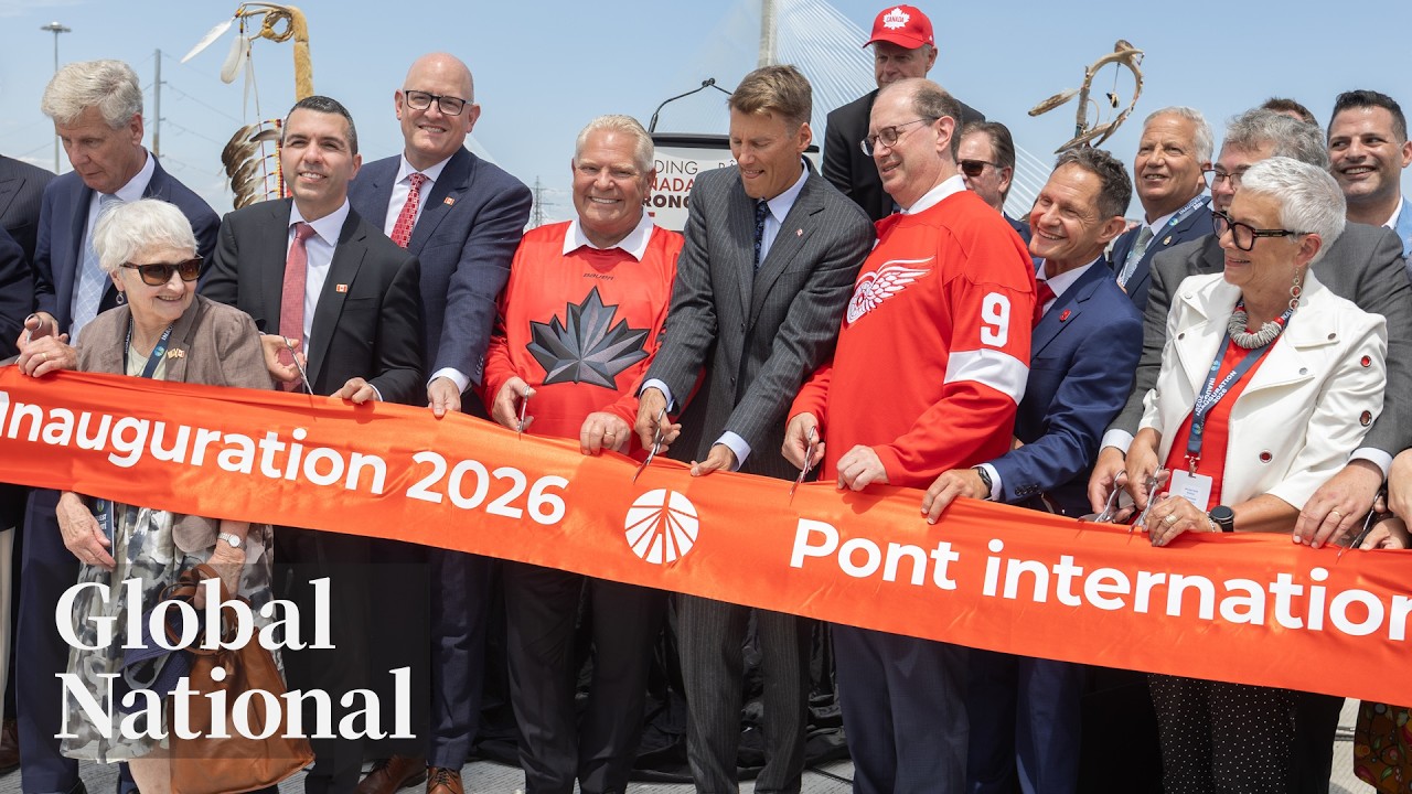 Global National: July 24, 2026 | Canada&rsquo;s Gordie Howe bridge opening catches Trump&rsquo;s attention