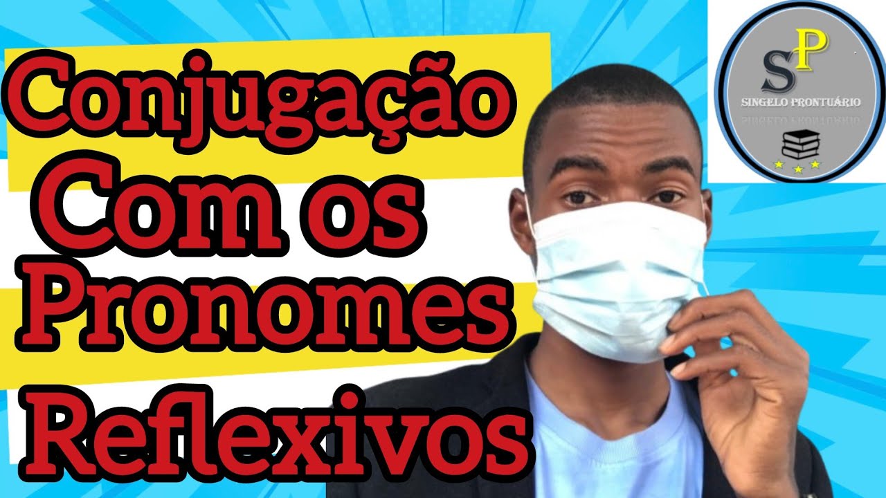 CONJUGAÇÃO PRONOMINAL REFLEXA/REFLEXIVA
