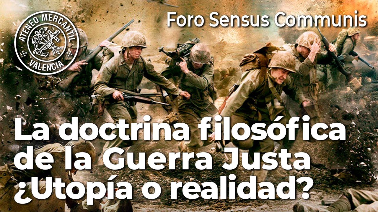 La doctrina filosófica de la Guerra Justa. ¿Utopía o realidad? | Miguel Martínez López