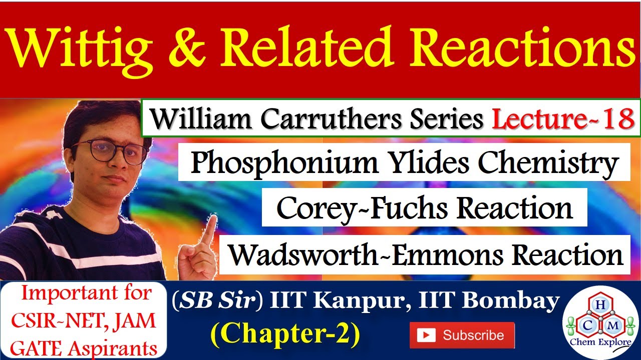 Wittig Reaction| Phosphonium Ylide| Corey-Fuchs Reaction| Phosphonate|| Carruthers Series Lecture-18