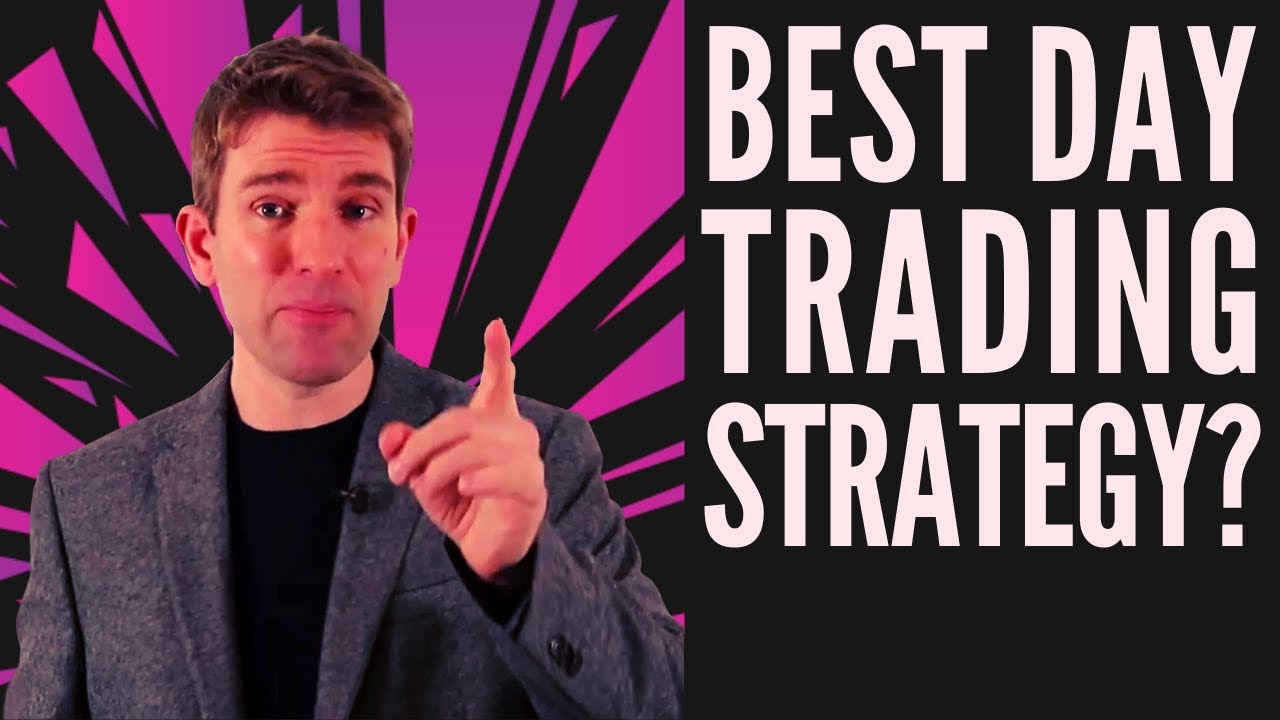 What Is the Best Daytrading Strategy And Why? 💎
