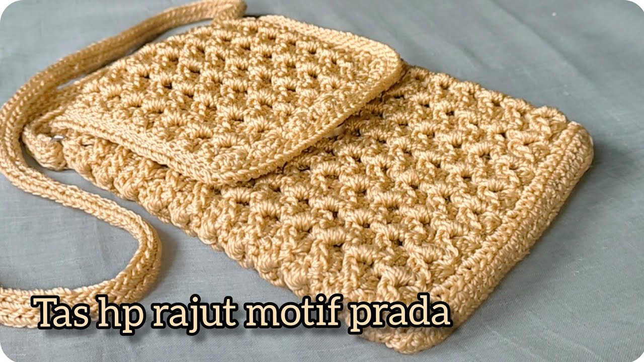 Crochet tutorial || Tas hp rajut motif prada