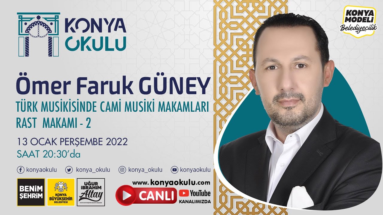TÜRK MUSİKİSİNDE CAMİ MUSİKİ MAKAMLARI - RAST MAKAMI 2 - ÖMER FARUK GÜNEY - 13.01.2022