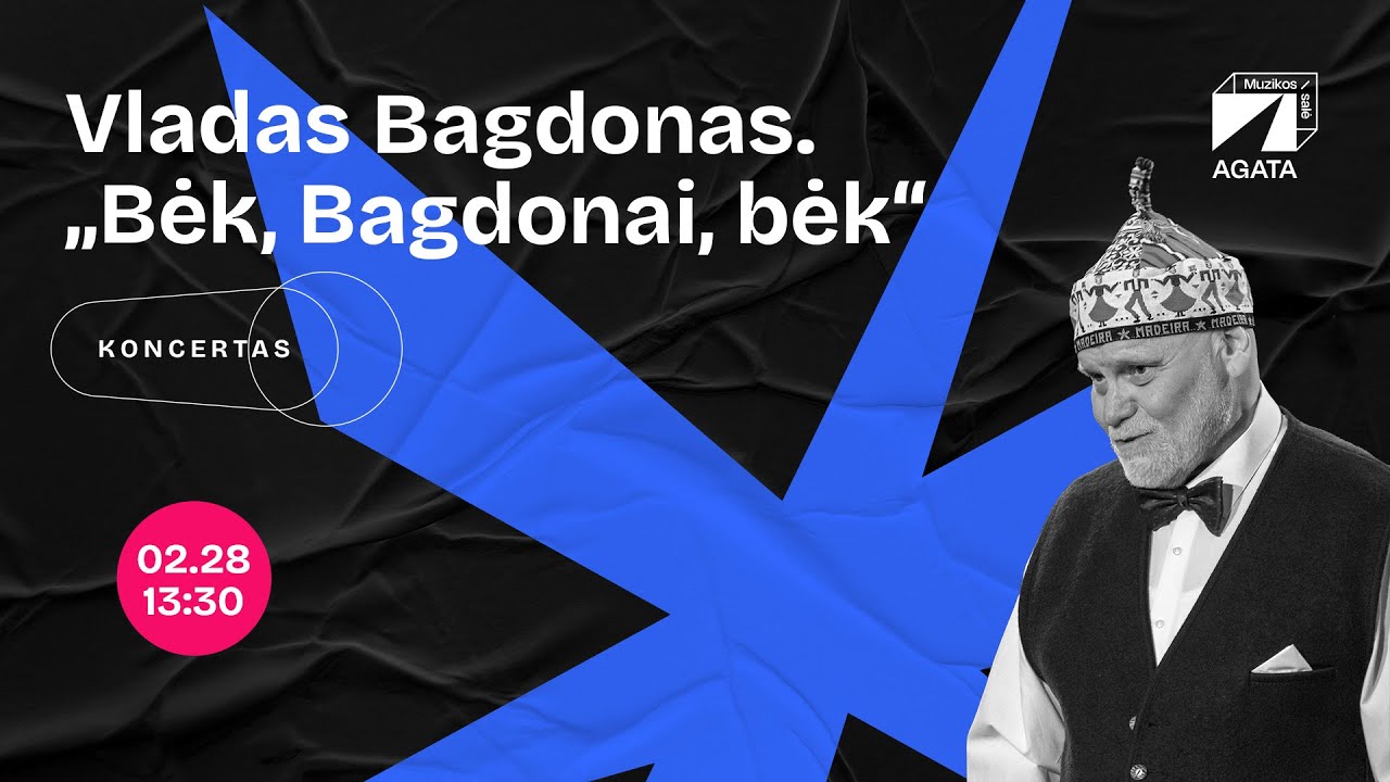 Vladas Bagdonas | Muzikos salė 2025