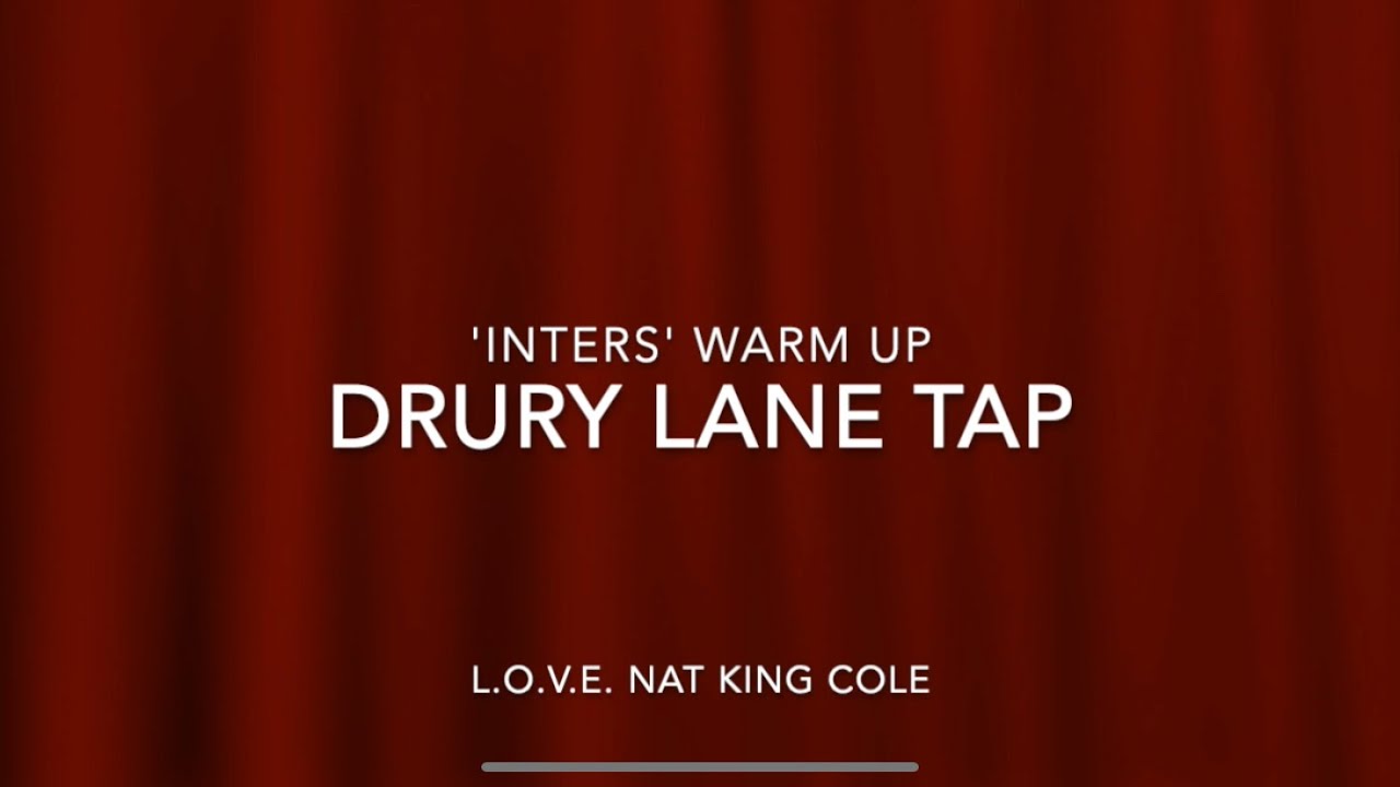 ‘Inters’ Warm Up - L.O.V.E DRURY LANE TAP