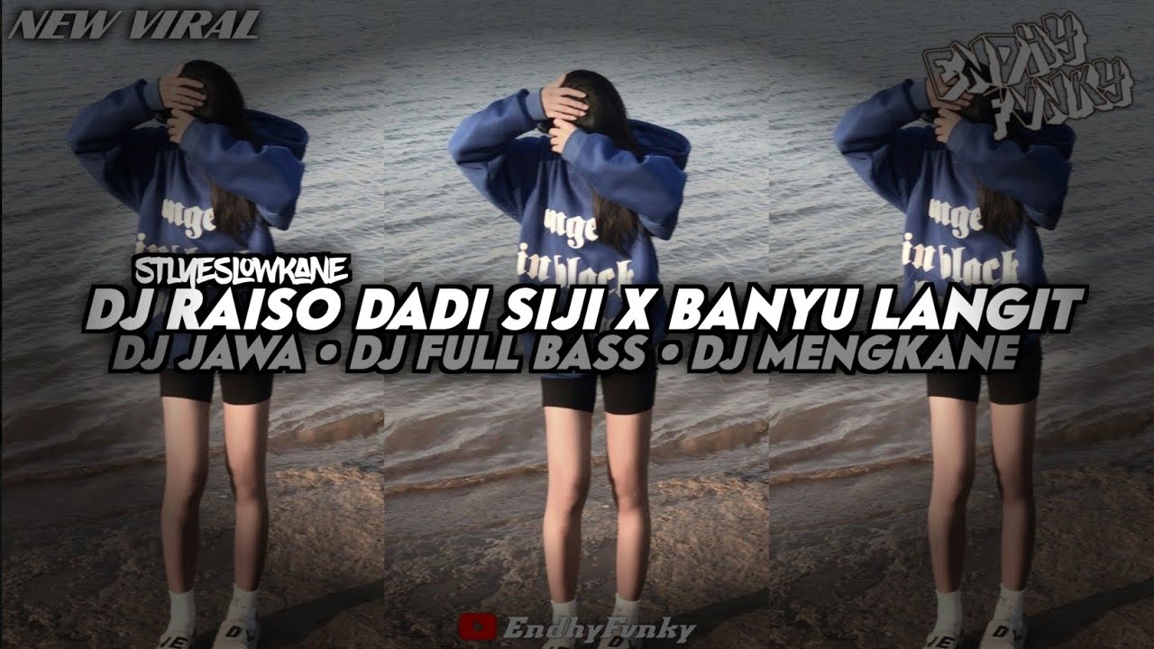 DJ JAWA || DJ RAISO DADI SIJI X BANYU LANGIT || DJ FULL BASS || DJMENGKANE •EndhyFvnky