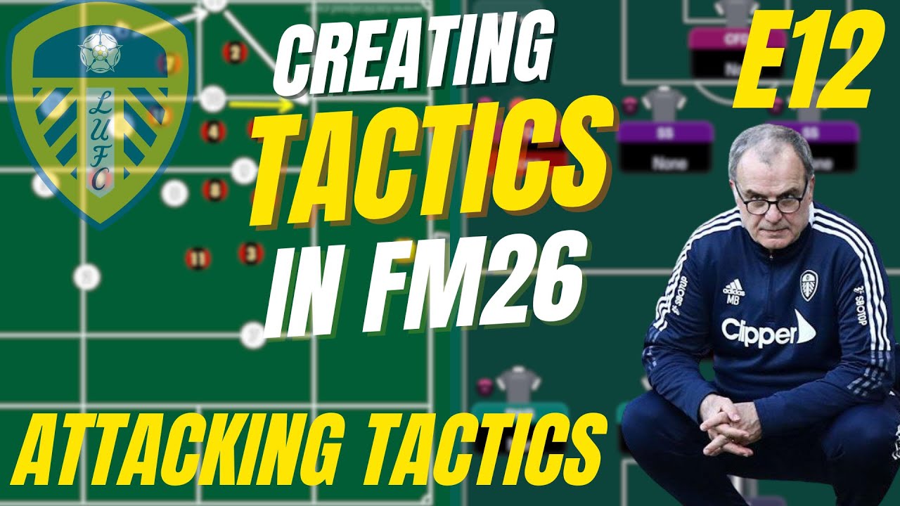FM26 | Создание тактики с использованием схем владения мячом и без него | Создание атакующей тактики