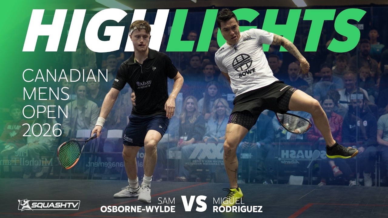 🇨🇴 Rodriguez v Osborne-Wylde 🏴󠁧󠁢󠁥󠁮󠁧󠁿 | Canadian Men's Open 2026 | ROUND 2 HIGHLIGHTS