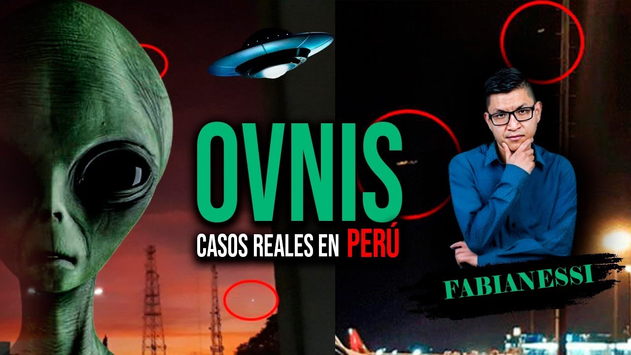 🔴CASOS REALES OVNIS EN PERU 🔴 LOS MEJORES CASOS DE OVNIS EN NUESTRO PAIS