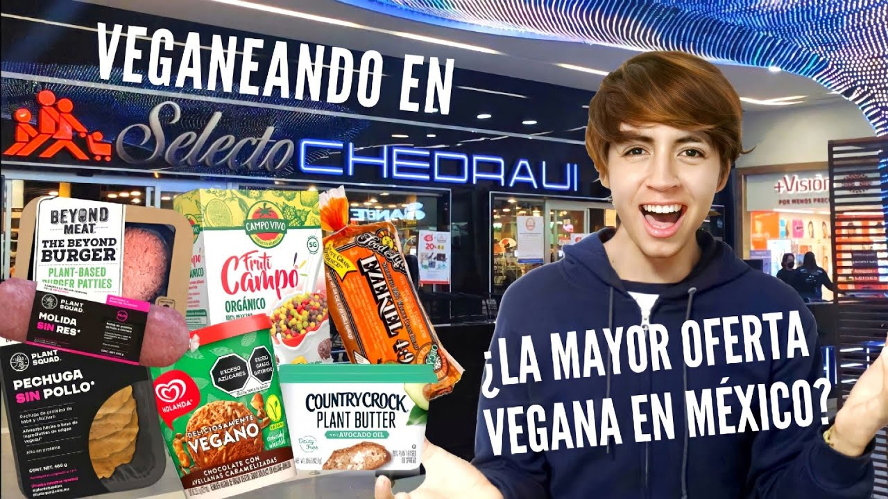 TOUR VEGANO POR CHEDRAUI SELECTO | Helados + Embutidos + Cereales y más.
