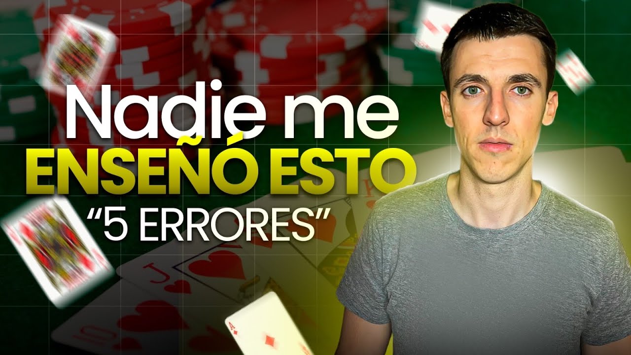 Mis 5 Mayores Errores Intentando Profesionalizar el Poker