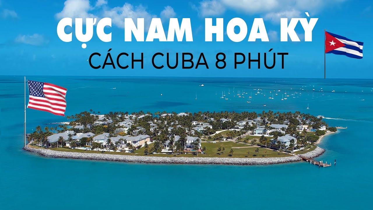 5 sự thật về cực Nam lục địa Hoa Kỳ | Cách Cuba 8 phút
