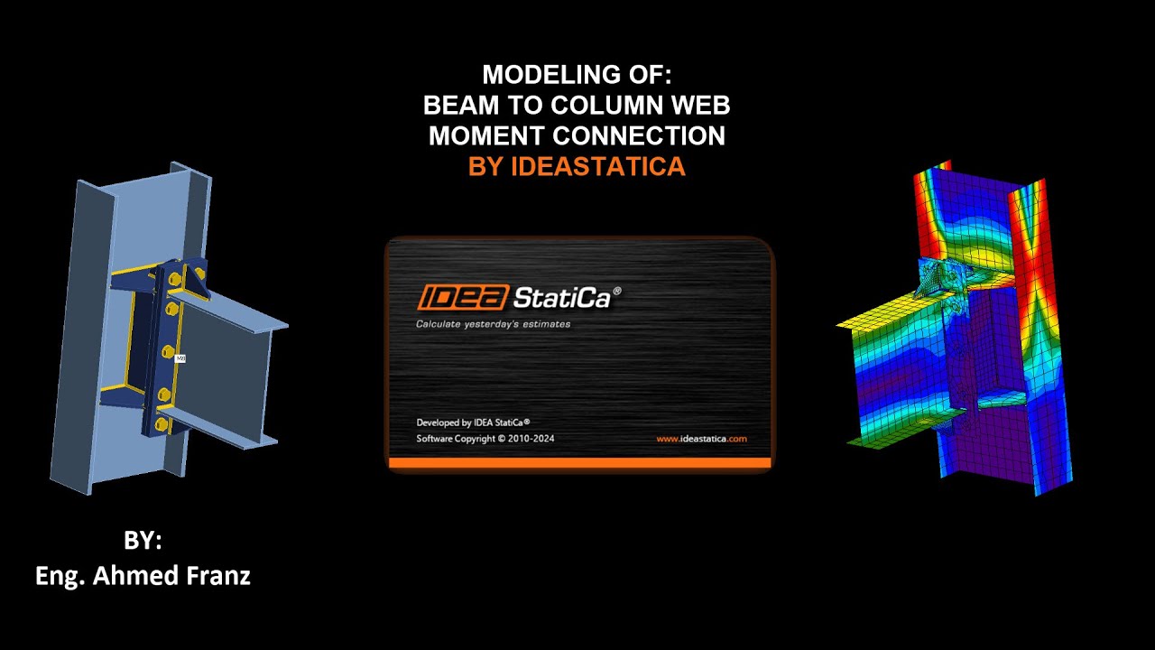 IDEASTATICA Conn Modeling 6 (Beam to Column web Moment Connections)