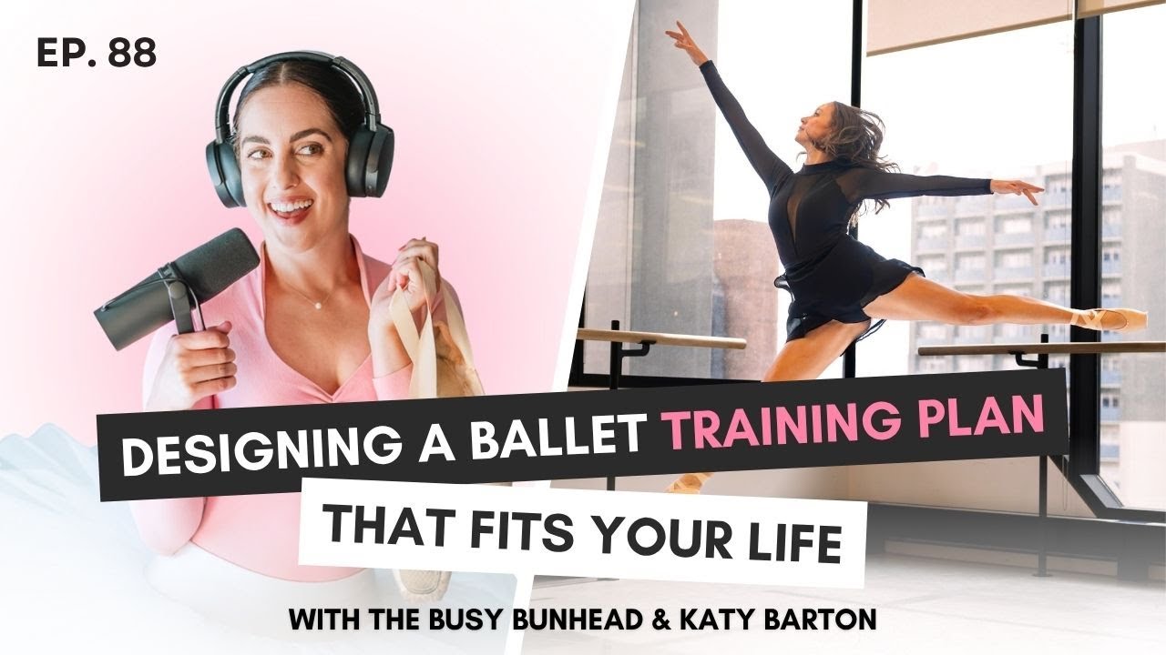Designing a Ballet Training Plan That Fits Your Life | After Class Podcast | Ep 88