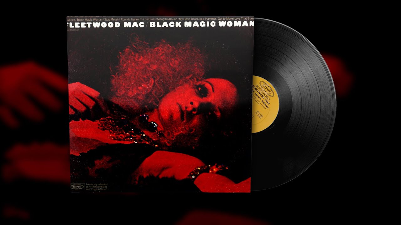 Fleetwood Mac - Black Magic Woman (Vinyl Visualizer)