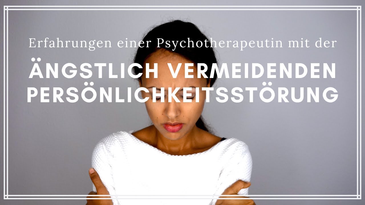 Ängstlich vermeidende Persönlichkeitsstörung - Erfahrungen einer Psychotherapeutin