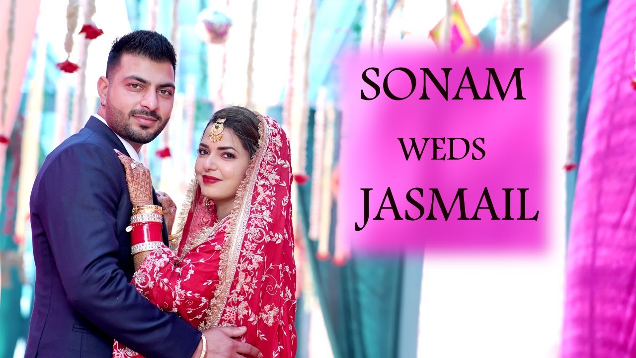 Sonampreet Kaur Weds Jasmail Singh || Wedding Capture Pritam Singh || 9872398257