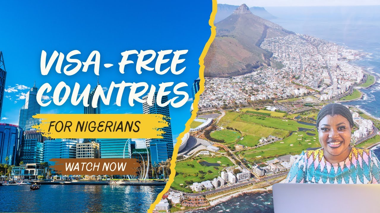 30+ Visa-Free Countries Nigerians Can Visit in 2025 | No Visa, No Stress