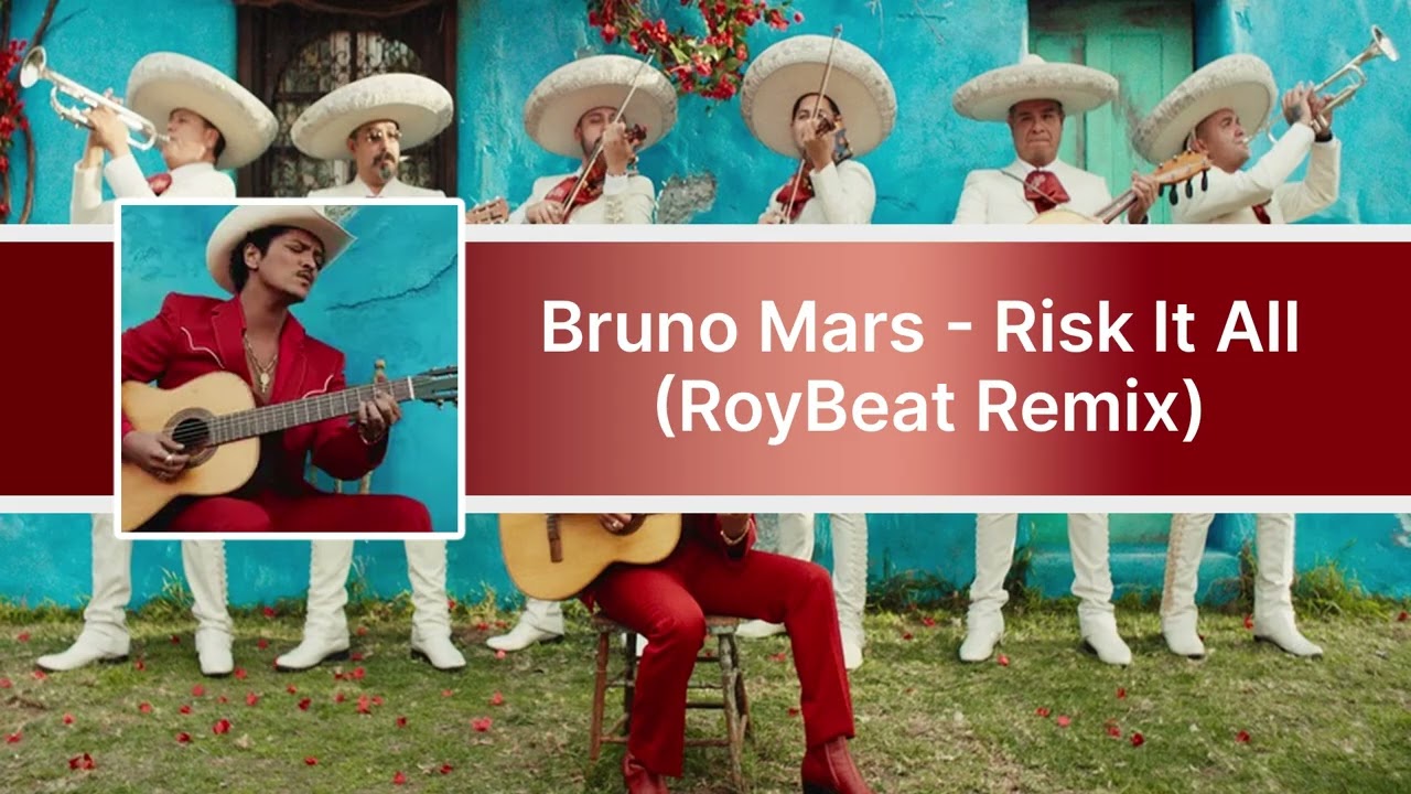 Bruno Mars - Risk It All (RoyBeat Remix)