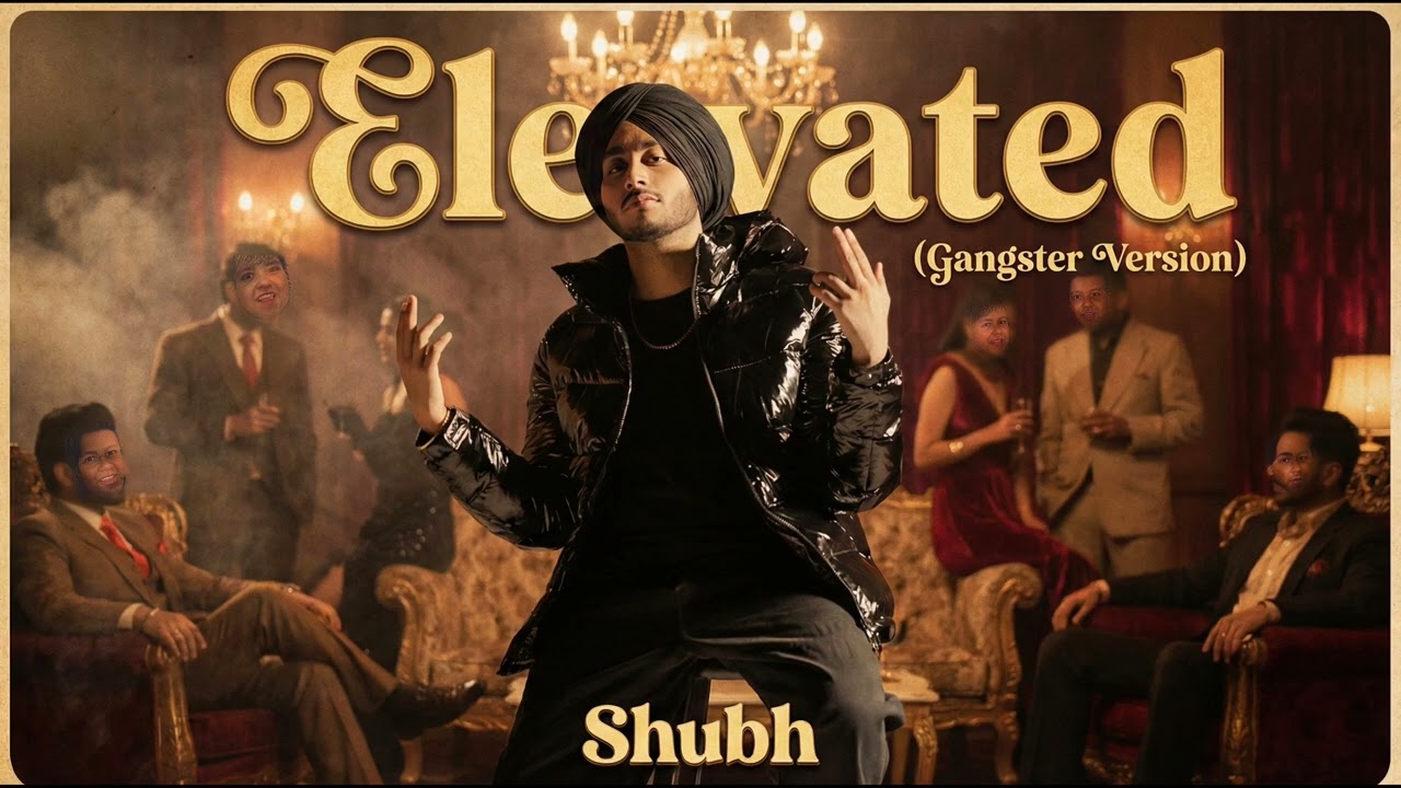 Elevated - Shubh | Gangster Version | Westcoast Punjabi Song | California Gangster | 2026
