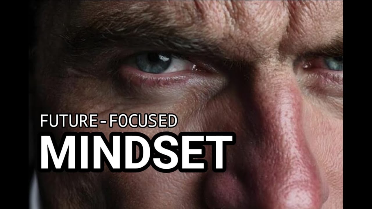 Future Focused Mindset - Motivational Speech
