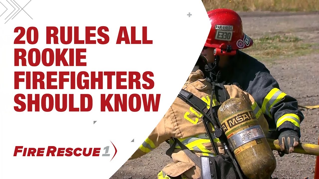 20 rules for rookie firefighters