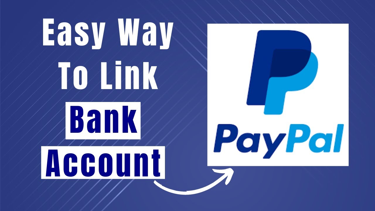 Learn Easily How To Link a Bank Account To Paypal