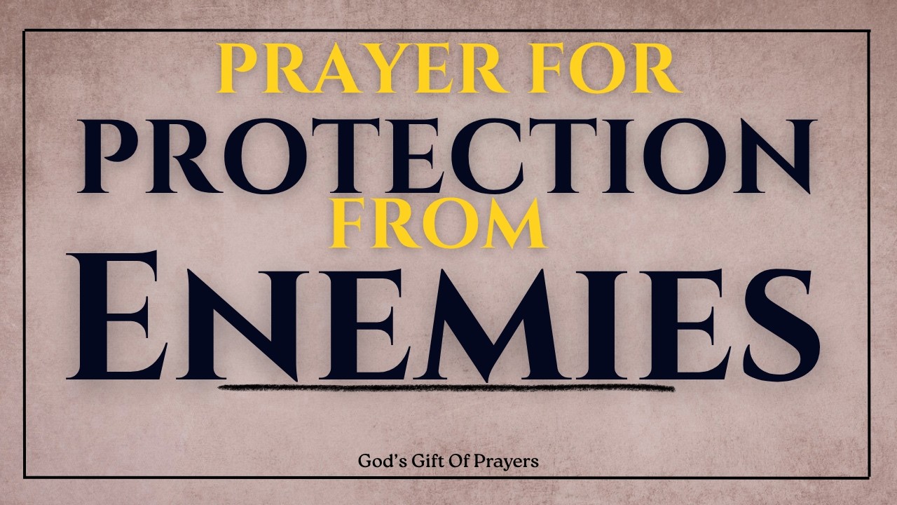Prayer Against Enemies | How This Prayer Can Protect You From Enemies