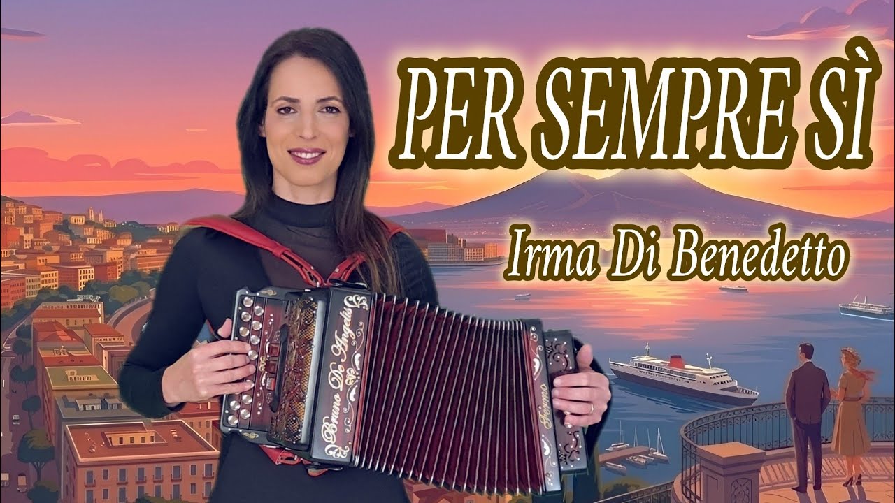 Per Sempre Sì (Sal Da Vinci) Irma Di Benedetto - Organetto Abruzzese Accordion Cover