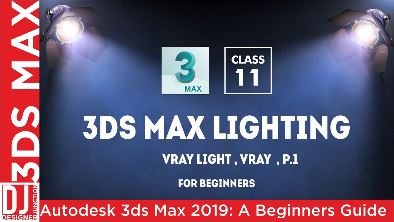 Part 1 - Vray Light | 3ds Max Lighting for Beginners - Class 11 - Hindi