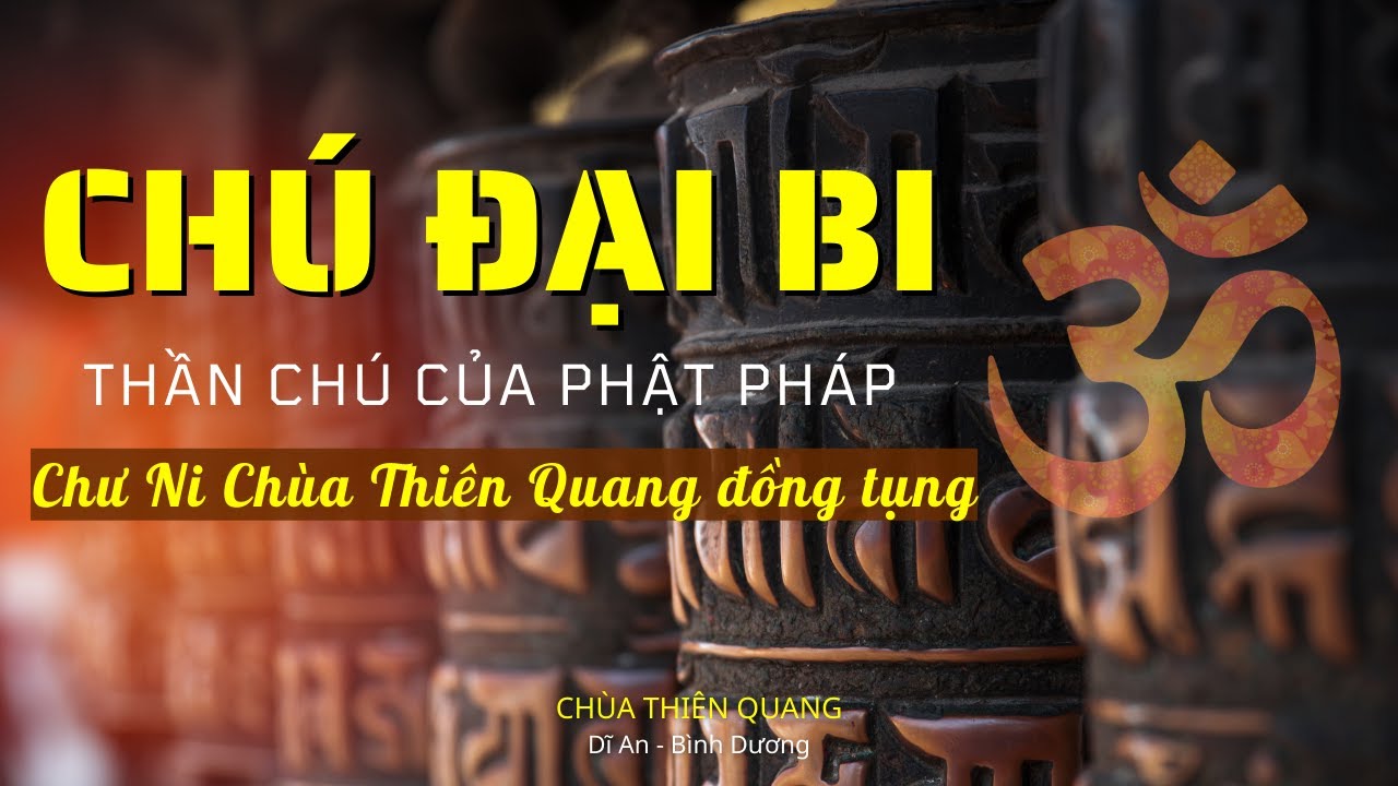 CHÚ ĐẠI BI - CHƯ NI CHÙA THIÊN QUANG ĐỒNG TỤNG | #nisuhuongnhu #chuathienquang #phatphap