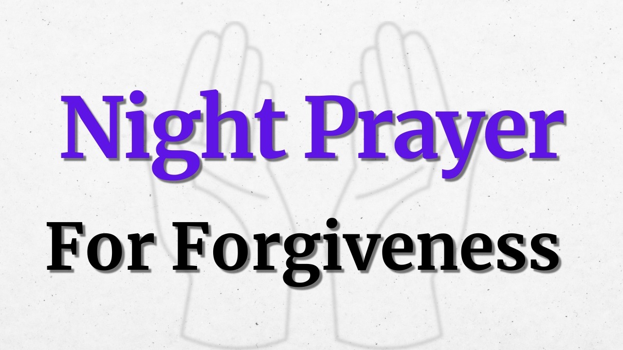 A Heartfelt Night Prayer For Forgiveness & Mercy | Release The Pain, Receive God's Grace