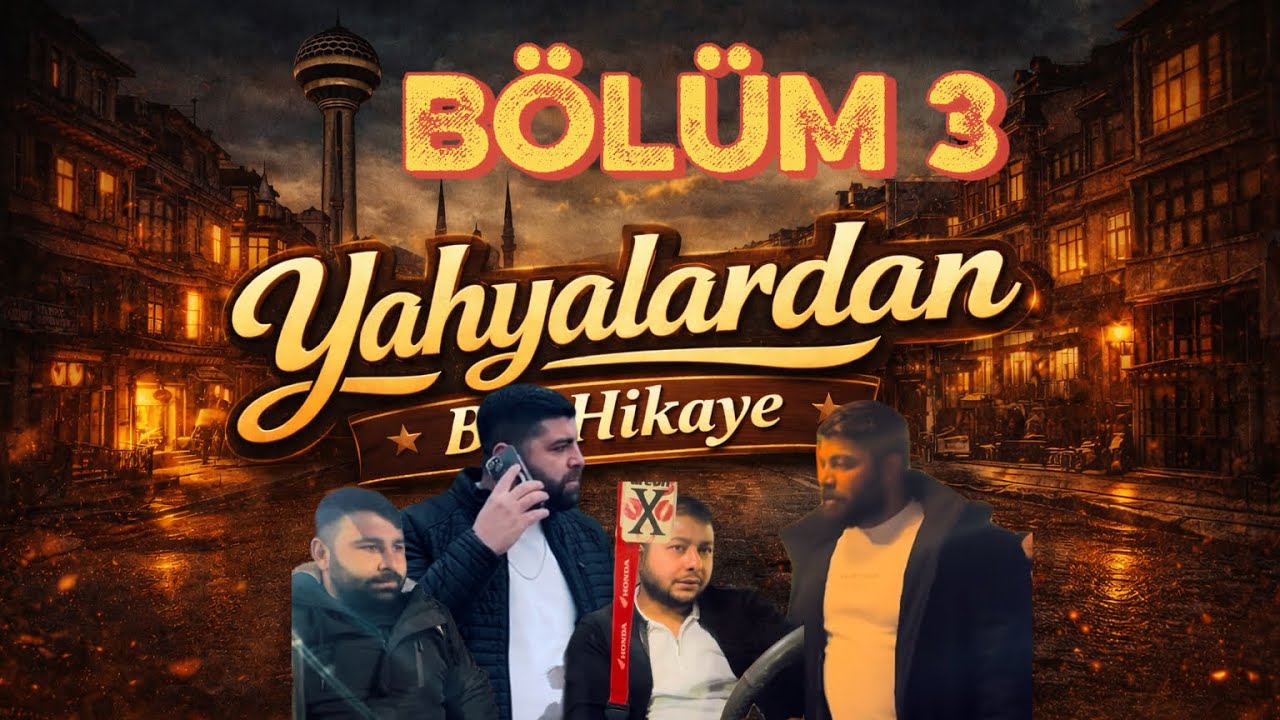 BÖLÜM 3// yahyalardan1hikaye // #dizi #ankara #öneçıkar 