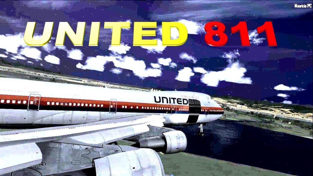 Temor sobre el pacífico - Vuelo 811 de United Airlines (Reconstrucción)