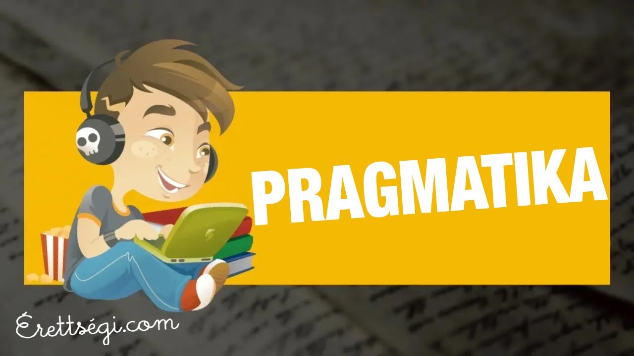 Pragmatika - A sikeres nyelvhasználat gyakorlata