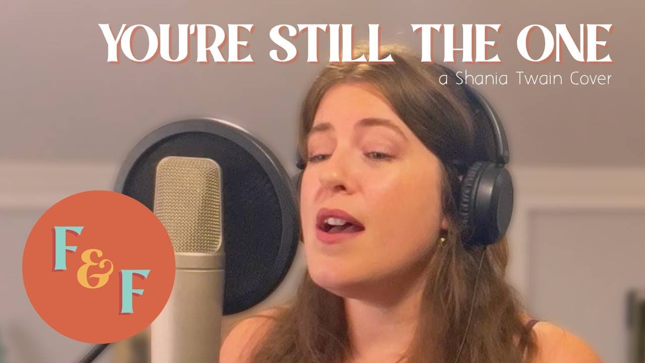 You're Still The One - Shania Twain Cover