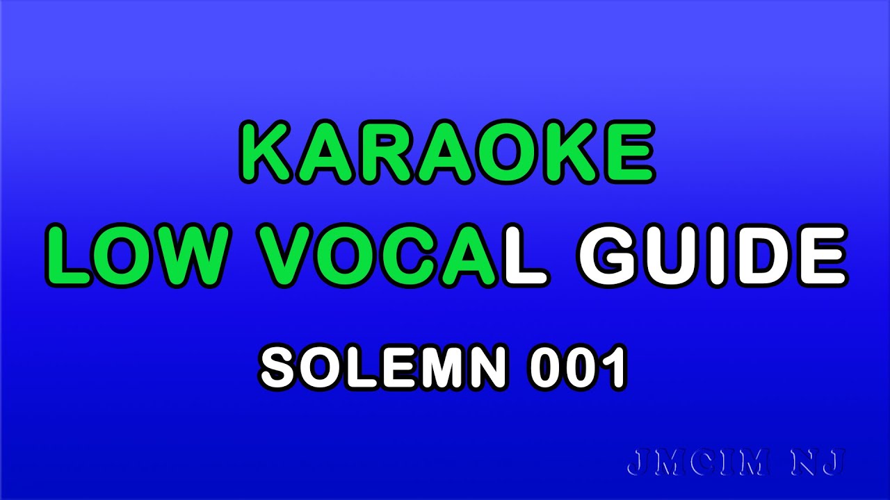 JMCIM NJ Karaoke Solemn Song Low Vocal Guide 001