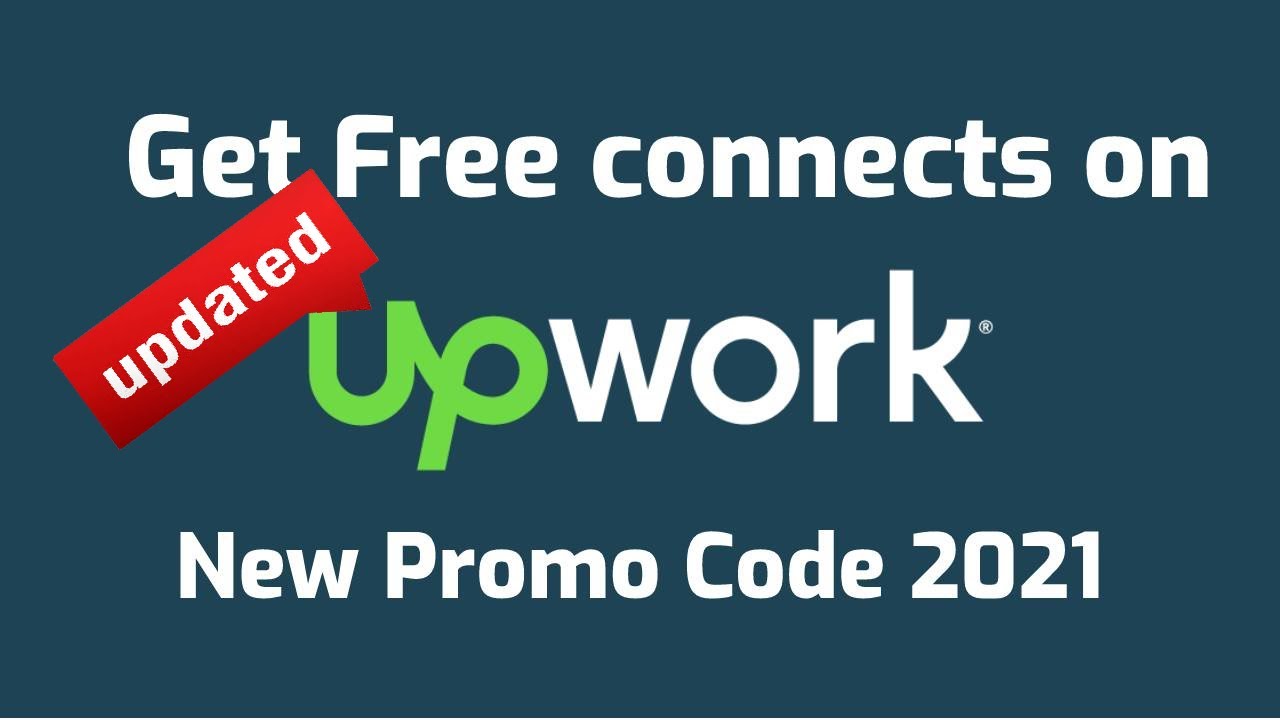 [ Updated ] Get free Upwork Connects | Now promo code 2021 | LIVE PROOF