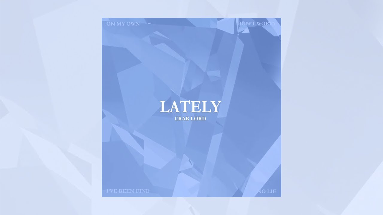 Crab Lord - Lately 