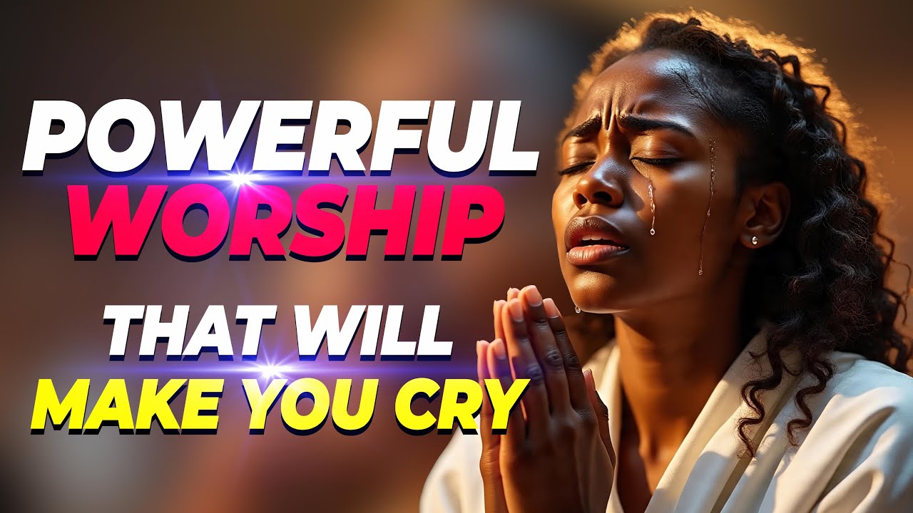 Powerful Worship Songs For Breakthrough and Midnight Prayer