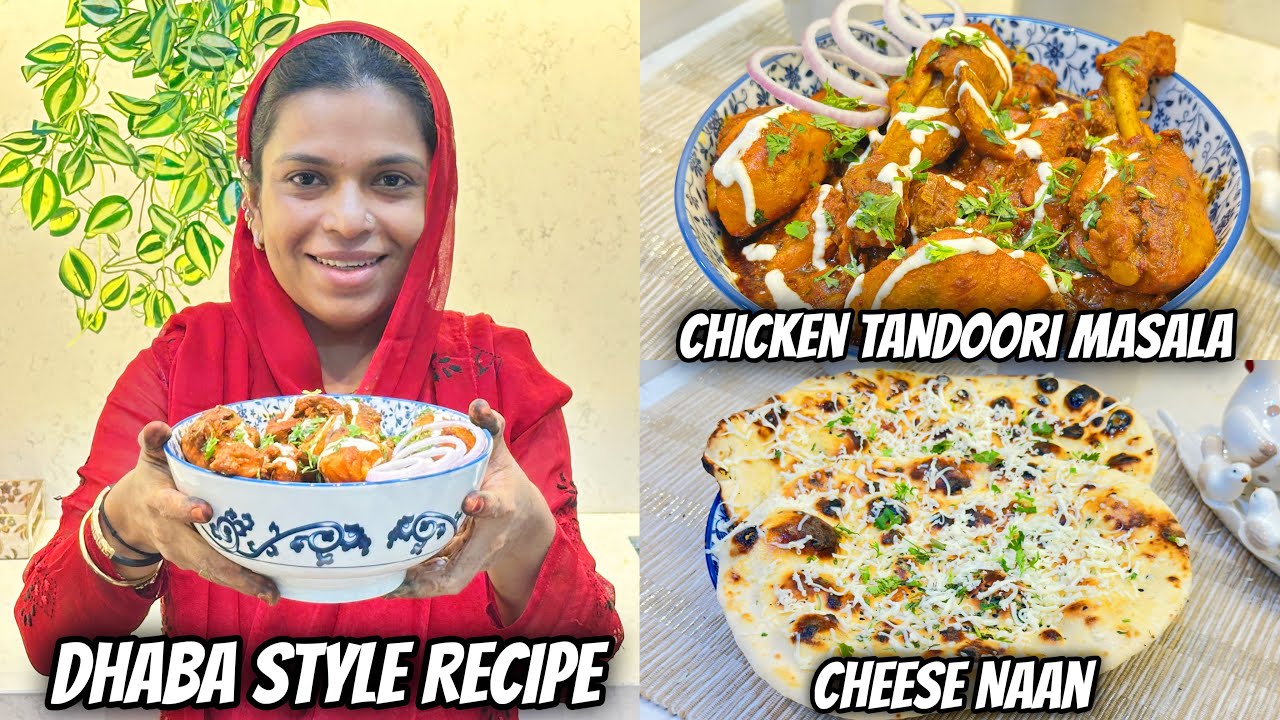 Chicken Tandoori Masala | How To Make Dhaba Style Cheese Naan At Home | Dhaba Style Best Recipe
