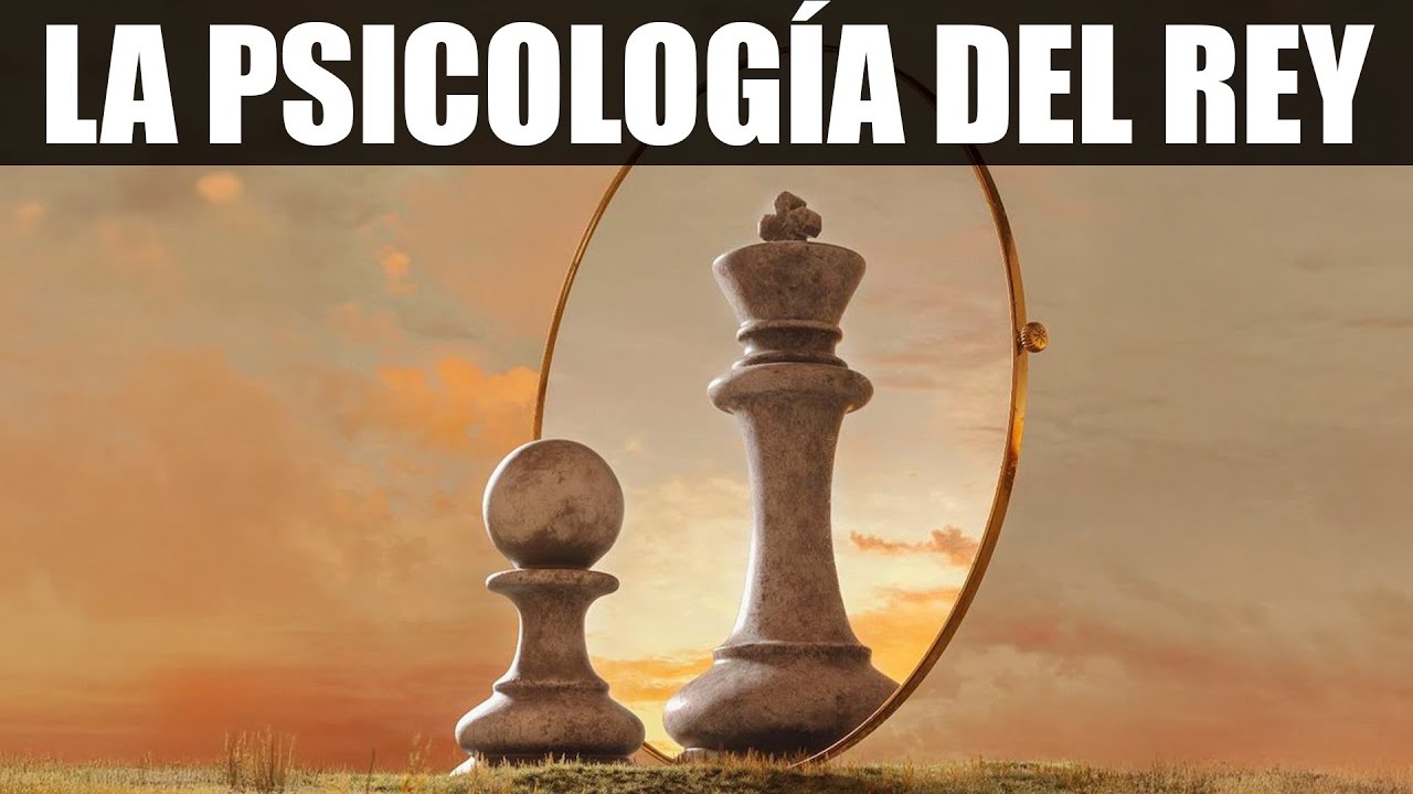 La Psicología del Rey