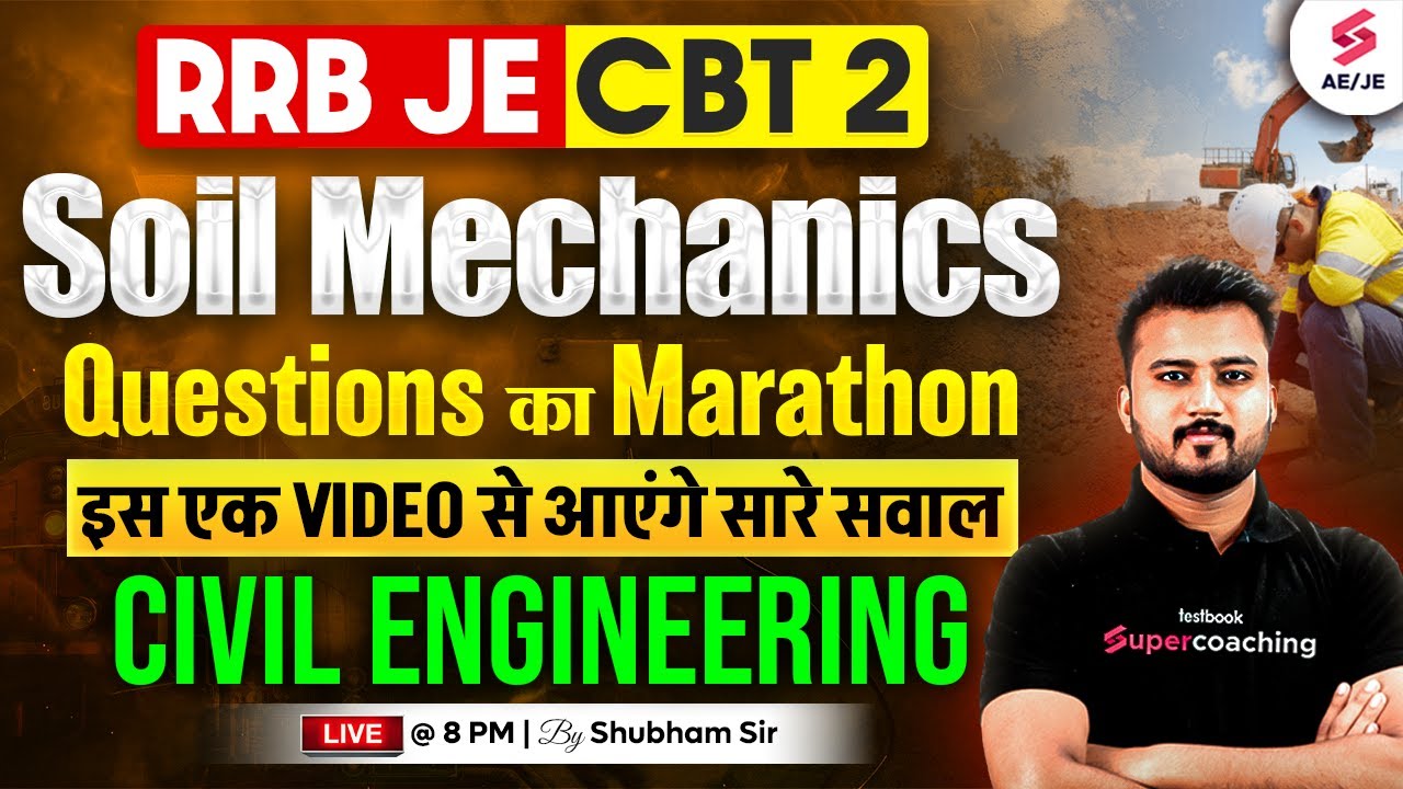 RRB JE Civil Engineering Classes | Soil Mechanics Marathon Class for RRB JE | Shubham Sir