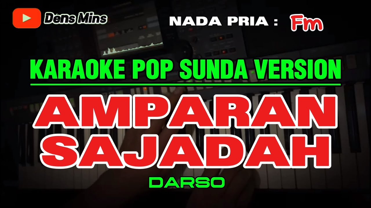 AMPARAN SAJADAH ~ DARSO || KARAOKE POP SUNDA VERSION ~ NADA PRIA