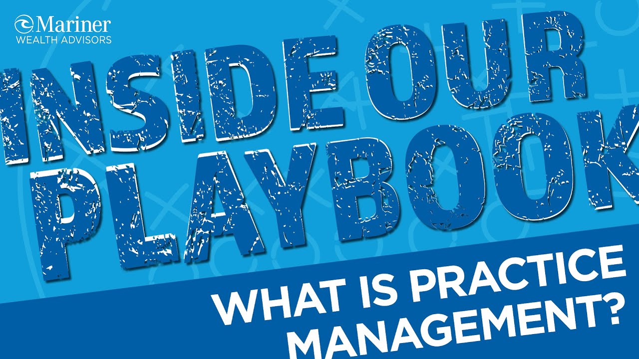 What is Practice Management? | Inside Our Playbook